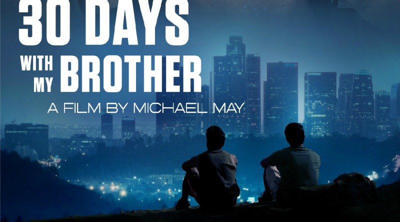 30 Days with my brother 30 Days with my brother